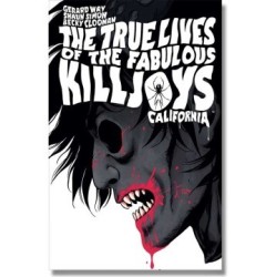 THE TRUE LIVES OF THE FABULOUS KILLJOYS:...