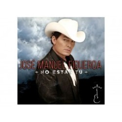 No Estás Tú José Manuel Figueroa CD