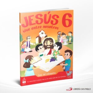 GUIA JESUS VIVE ENTRE NOSOTROS 6 ED 2019 – CC